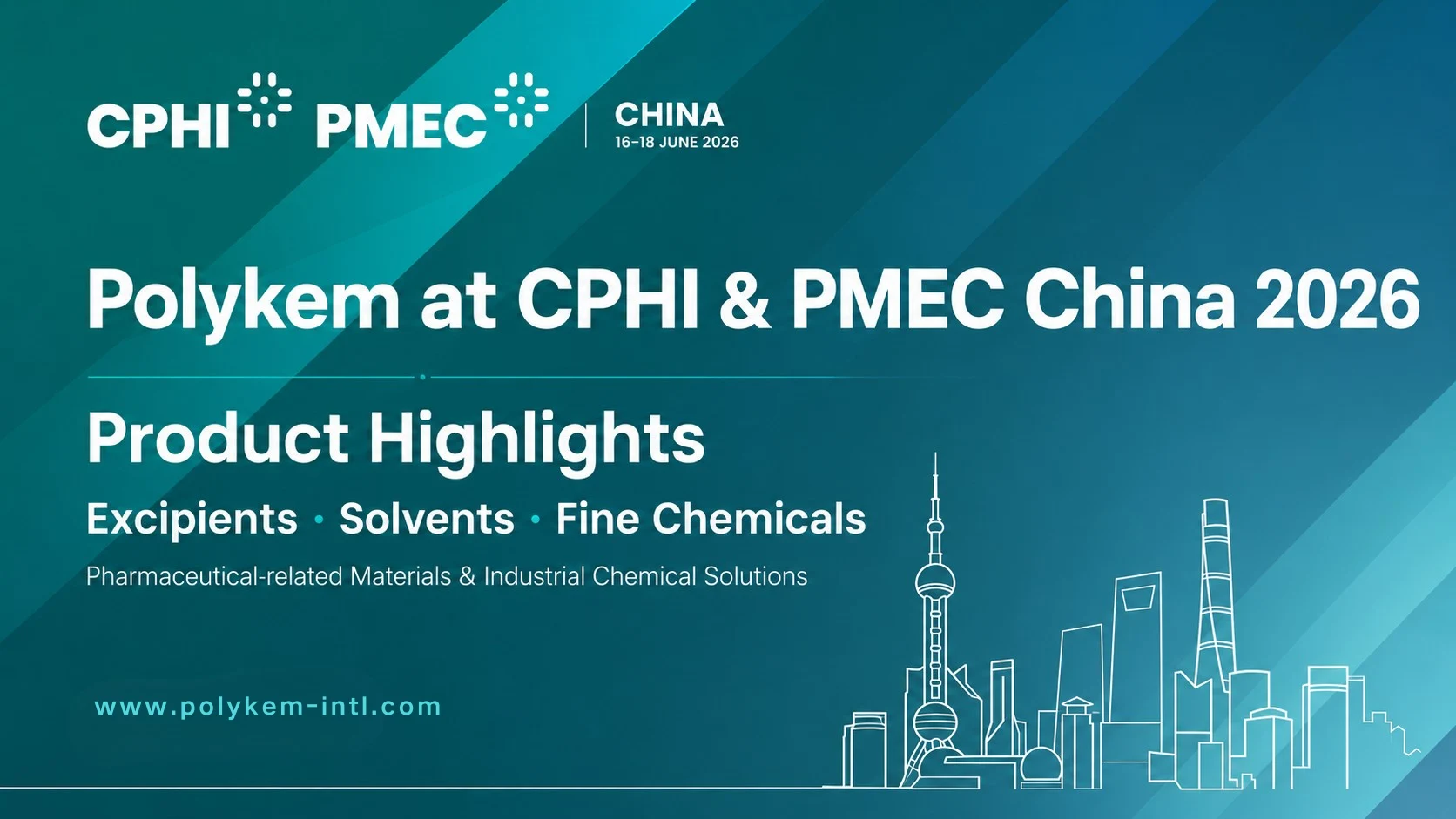 CPHI आणि PMEC चायना 2026 साठी पॉलीकेम उत्पादन हायलाइट्स: एक्सिपियंट्स, सॉल्व्हेंट्स आणि फाइन केमिकल्स